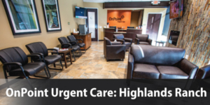 ONPOINT URGENT CARE HIGHLANDS RANCH
